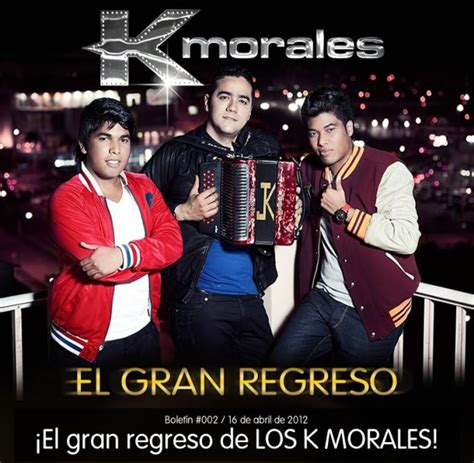 El Gran Regreso De Los Los K Morales La Web Del Vallenato