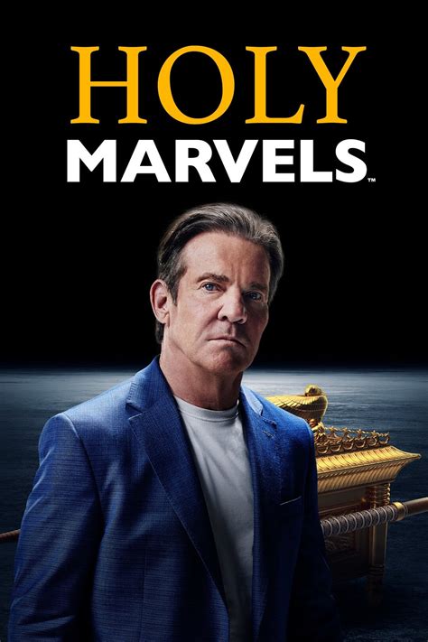 Holy Marvels With Dennis Quaid Series 2024