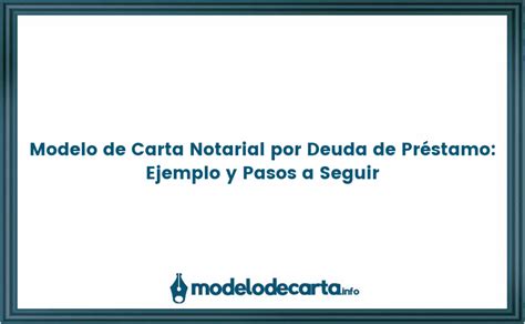 Modelo De Carta Notarial Por Deuda De Pr Stamo Ejemplo Y Pasos A