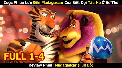 Review Phim Cuộc Phiêu Lưu Đến Madagascar Của Biệt Đội Tấu Hề Ở Sở Thú