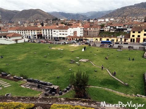 Qué Ver En Cuzco En Un Día Perú Mueroporviajar Blog Viajes