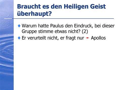 Habt ihr den Heiligen Geist empfangen als ihr gläubig wurdet ppt