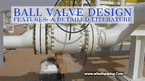 What Is A Ball Valve Parts Types Working Materials Testing And