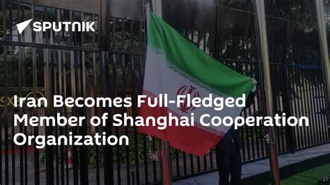 Iran Becomes Full Fledged Member Of Shanghai Cooperation Organization