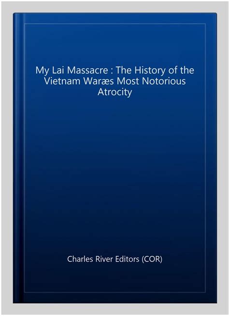 My Lai Massacre The History Of The Vietnam Waræs Ubuy India