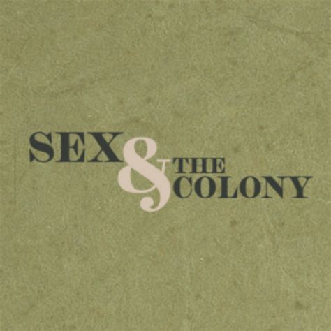 Sex And The Colony Podcast On Spotify