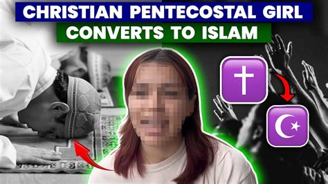 Christian Pentecostal Girl Converts To Islam Revert Convert Islam Christian Share Youtube