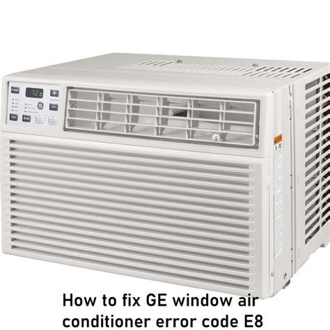 Air Conditioner Ac E8 Error Code What Does It Mean And How To Fix It