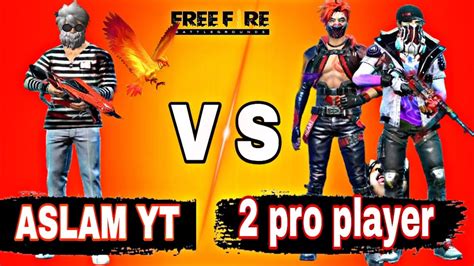 Solo Vs Duo Castom Aslam Yt Vs Pro Player Garena Free Fire