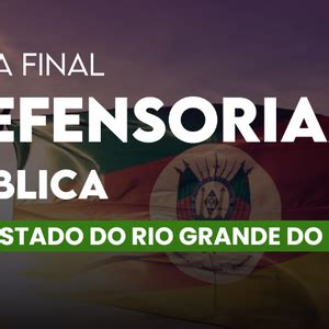 RETA FINAL DPE RS PÓS EDITAL