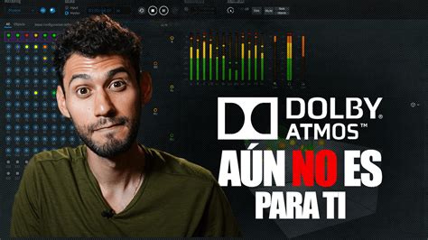 Dolby Atmos ¿qué Es Y Por Qué Aún No Es Para Ti Audio Producción