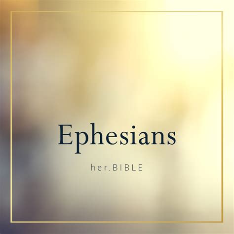 Ephesians – her.BIBLE