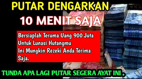 PUTAR AYAT INI 10 MENIT SAJA BERSIAPLAH UANG RATUSAN JUTA MEMBANJIRI