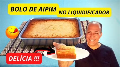 BOLO DE AIPIM NO LIQUIDIFICADOR RÁPIDO E FÁCIL YouTube