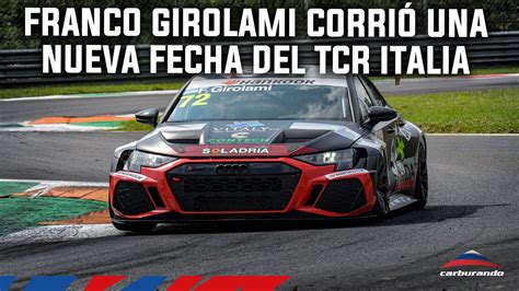 Noticiero Carburando Franco Girolami Corri Una Nueva Fecha Del Tcr