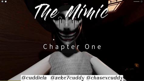 The Mimic Chapter 1 W Zekecuddy1044 Chasexcuddy Youtube