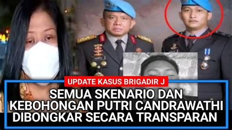 Terbaru Semua Skenario Kebohongan Putri Candrawathi Dalam Kasus