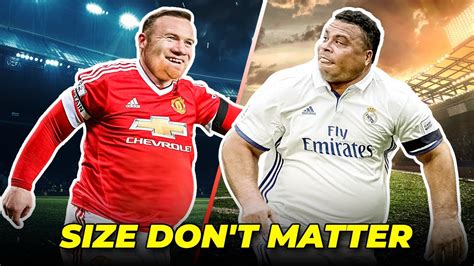 Fat Footballers Who Prove Size Doesn T Matter Youtube