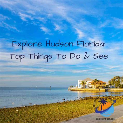 Explore Hudson Florida Top Things To Do And See Florida Travel Guide For Women Hudson