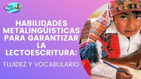 HABILIDADES METALINGÜÍSTICAS FLUIDEZ Y VOCABULARIO YouTube