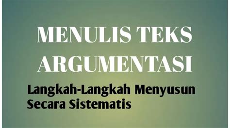 Menulis Teks Argumentasi Bab 1 Bahasa Indonesia Kelas XI Kurikulum