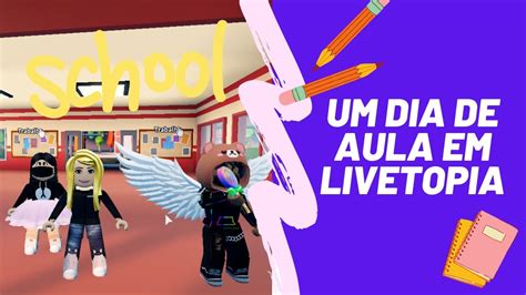 Roblox 7 Historinha Um Dia De Aula Em Livetopia YouTube