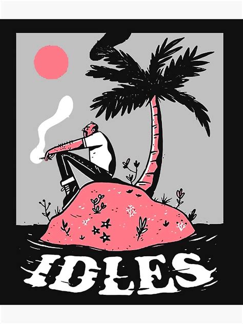 Idles Band Best Logo Poster For Sale By Eforsenes74 Redbubble