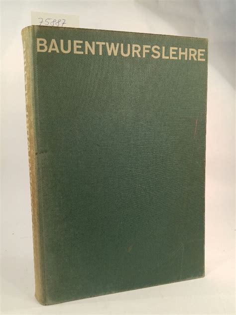 Bauentwurfslehre Grundlagen Normen Und Vorschriften Ber Anlage Bau