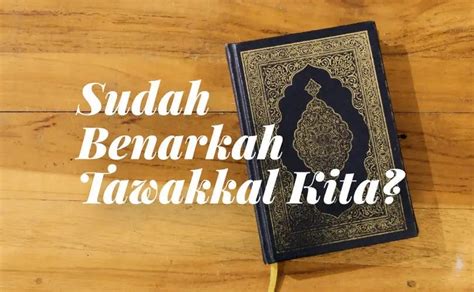 Sudah Benarkah Tawakal Kita