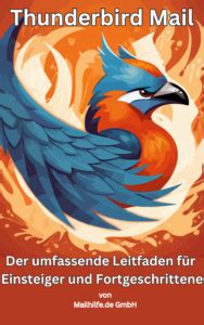 Thunderbird Mail Das Umfassende Handbuch F R Einsteiger Und