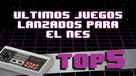 Top 5 Ultimos Juegos Lanzados Para El NES YouTube