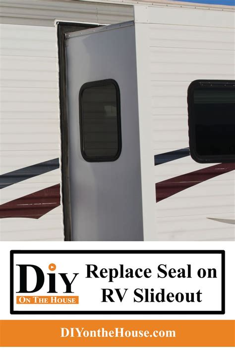 How To Replace The Slide Out Seal On Your Rv Rv Repair Rv Seals Rv