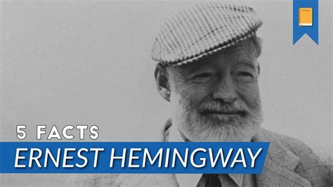 Top 5 Facts Ernest Hemingway Youtube