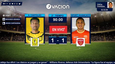 Liga 1 Betsson Clausura F7 A Cantolao Vs Sport Huancayo Por Radio