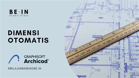 Tutorial Archicad Tips Membuat Dimensi Otomatis Di Archicad Bahasa