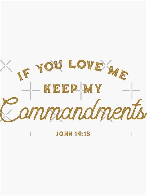 If You Love Me Keep My Commandments 02 Sticker For Sale By Art3mis25