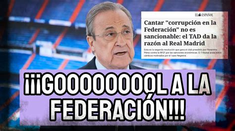 FLORENTINO PÉREZ LE GANA UNA BATALLA LEGAL A LA RFEF EL REAL MADRID