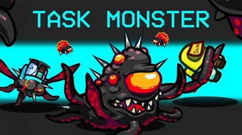 Task Monster Imposter In Among Us Mods Youtube