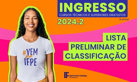 Ifpe Publica Lista Preliminar De Classifica O Do Processo De Ingresso