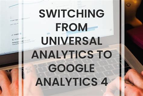 Switching From Universal Analytics To Google Analytics Differences