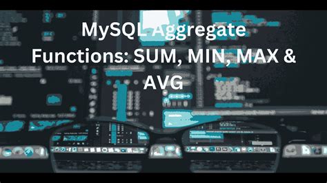 Mysql Aggregate Functions Sum Min Max Avg Complete Tutorial