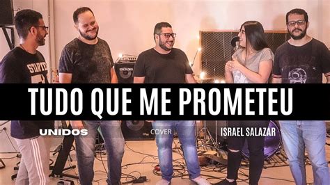 Tudo Que Me Prometeu Israel Salazar Unidos à Videira Cover YouTube