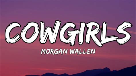 Morgan Wallen Cowgirls Feat Ernest Lyrics Youtube