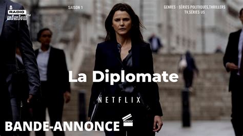 La Diplomate Bande Annonce Officielle Vostfr Vid O Dailymotion