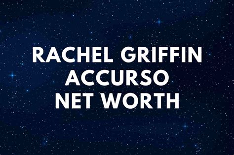 Rachel Griffin Accurso Net Worth | Husband - Famous People Today