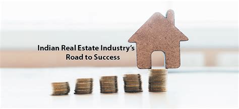 Indian Real Estate Industrys Road To Success