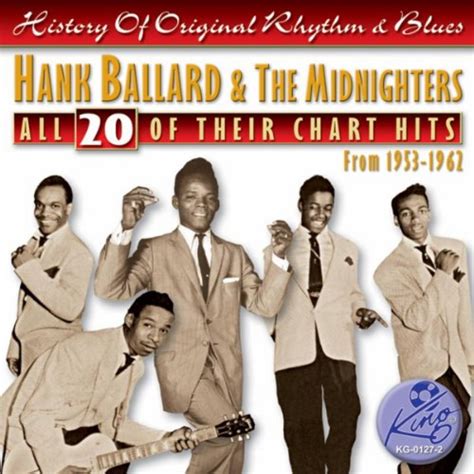 All 20 Of Their Chart Hits 1953 1962 Hank Ballard And The Midnighters