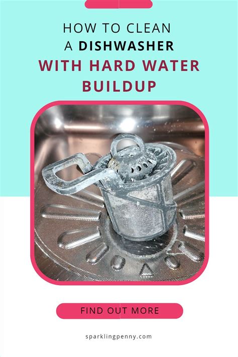 How To Clean A Dishwasher With Hard Water Buildup Guide For Removal