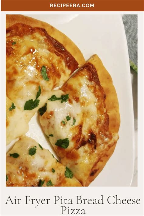 Air Fryer Pita Bread Cheese Pizza Recipeera