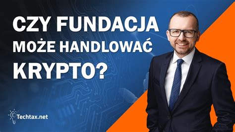 Czy Fundacja Rodzinna Mo E Handlowa Kryptowalutami Krypto Youtube